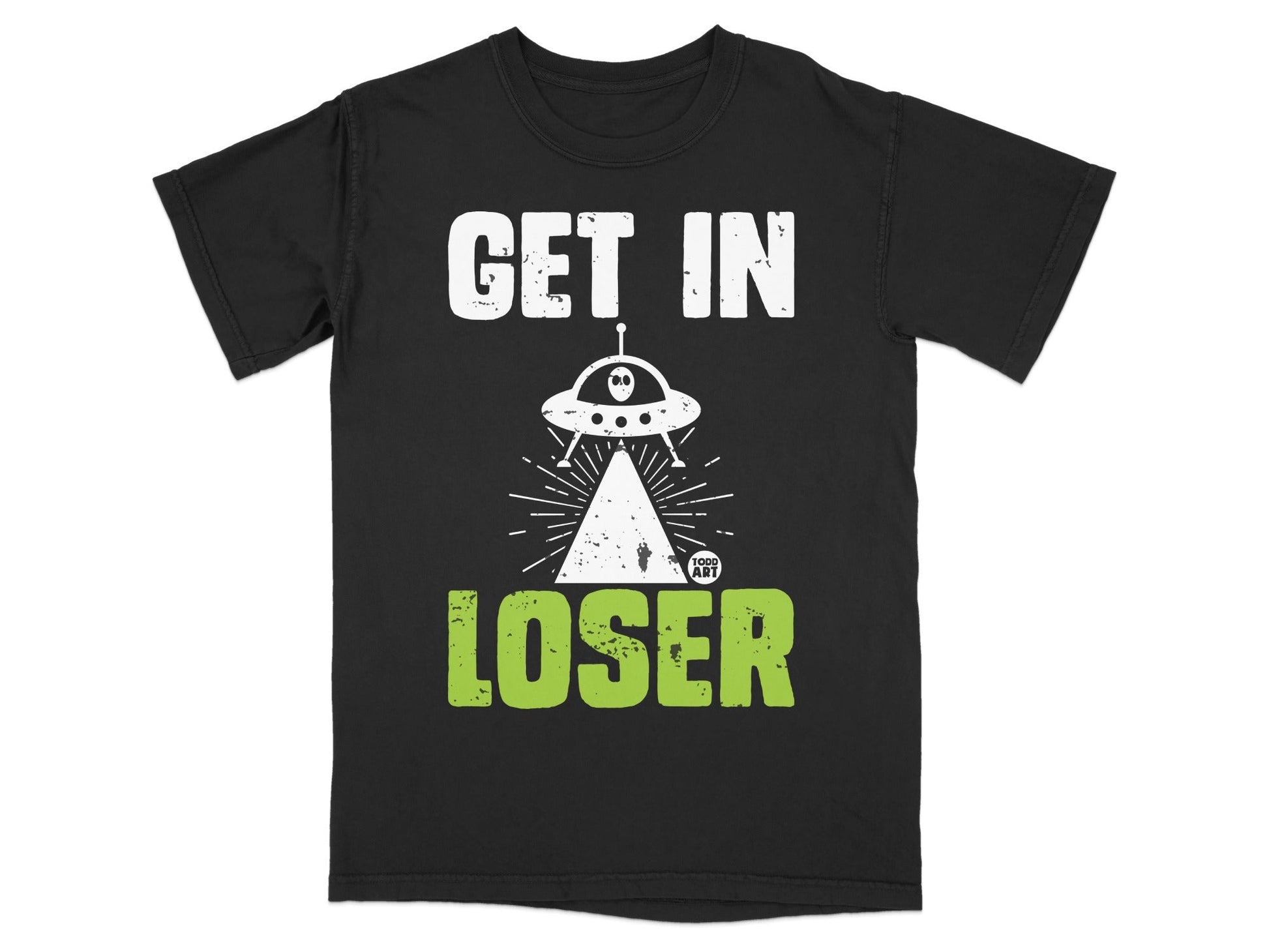 Get in Loser Funny Alien UFO Graphic T-Shirt