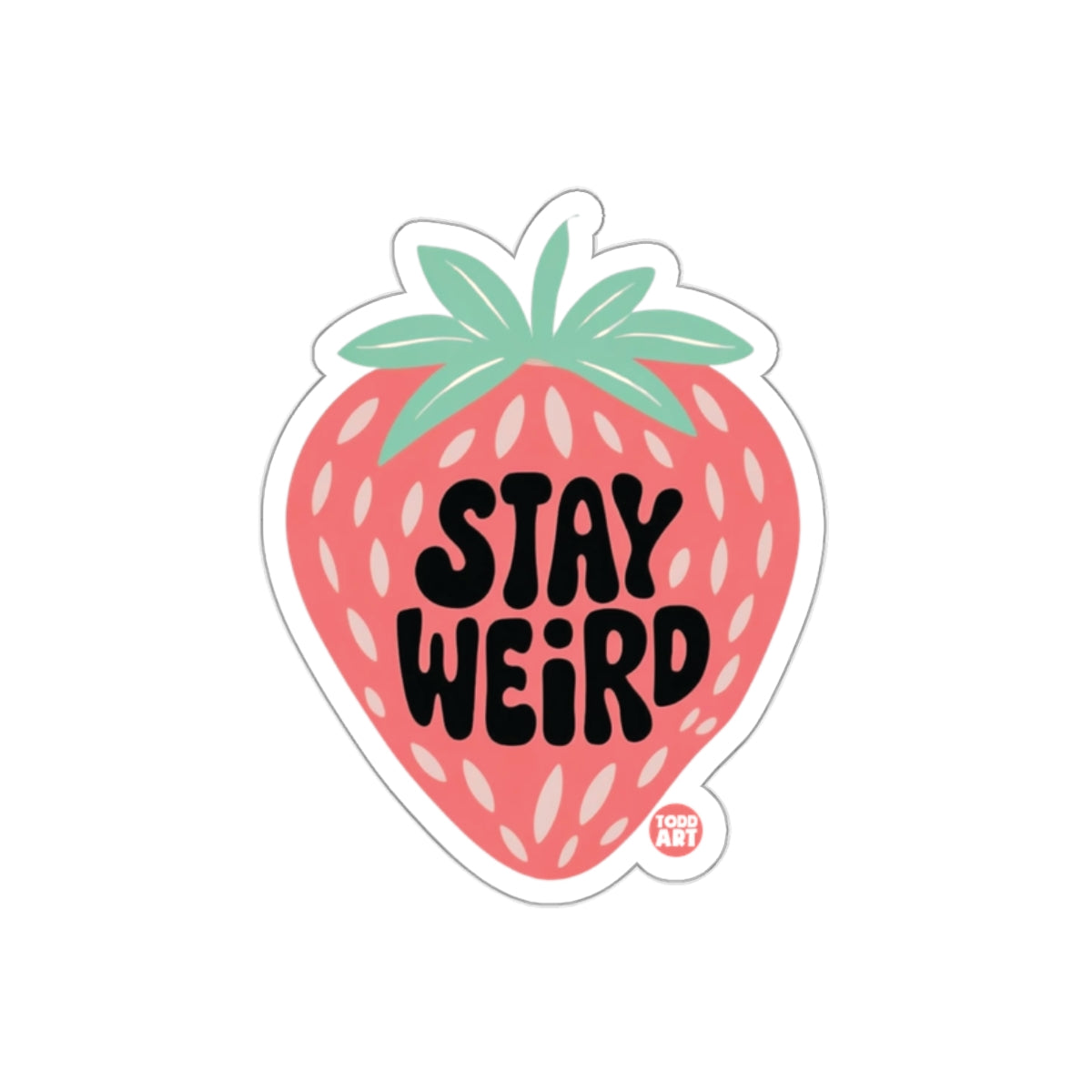 Stay Weird Strawberry Artwork Sticker for Laptops