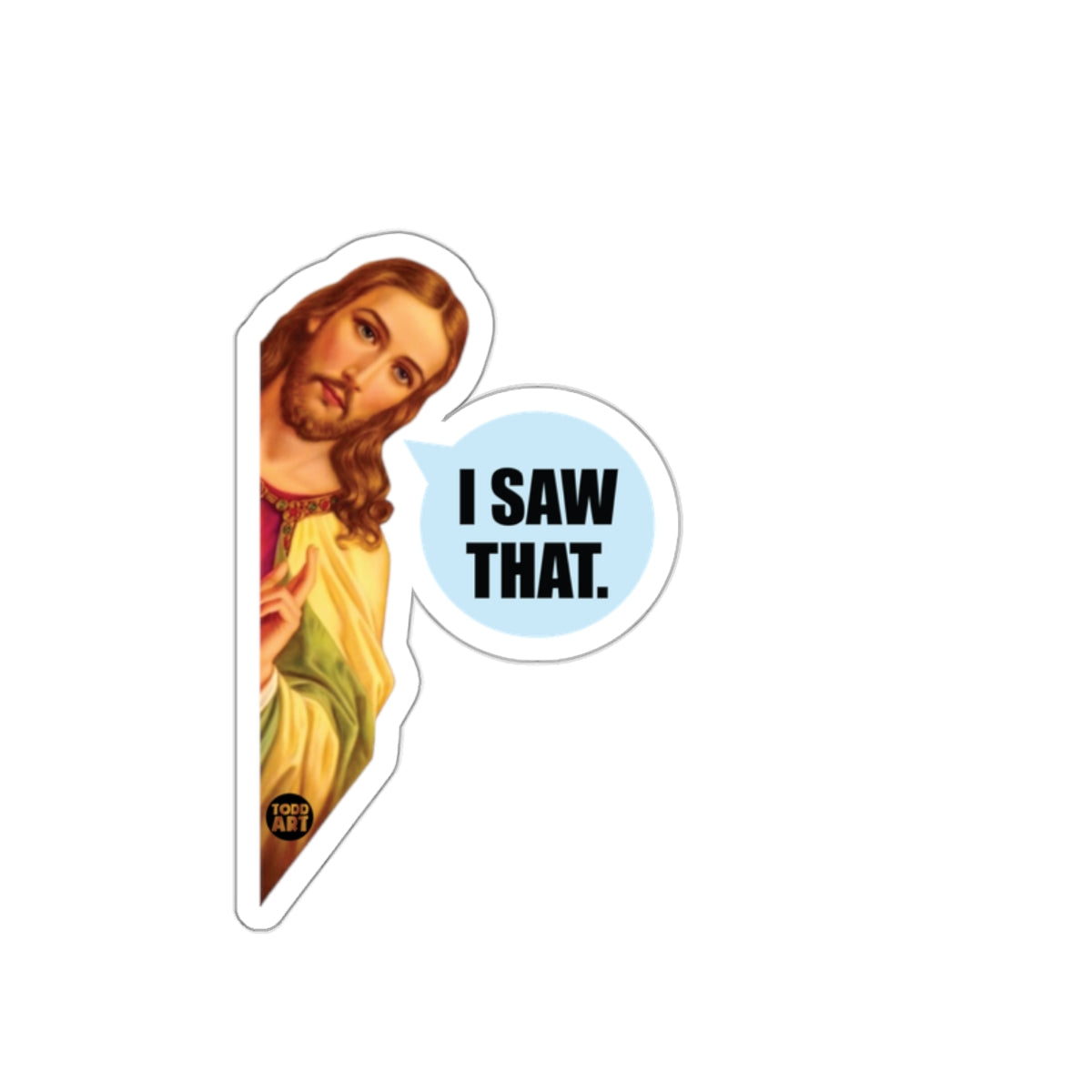 I Saw That Jesus Meme Funny Religious Sticker Decal