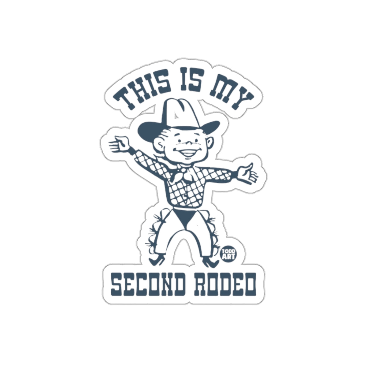 This Is My Second Rodeo Cartoon Design Sticker