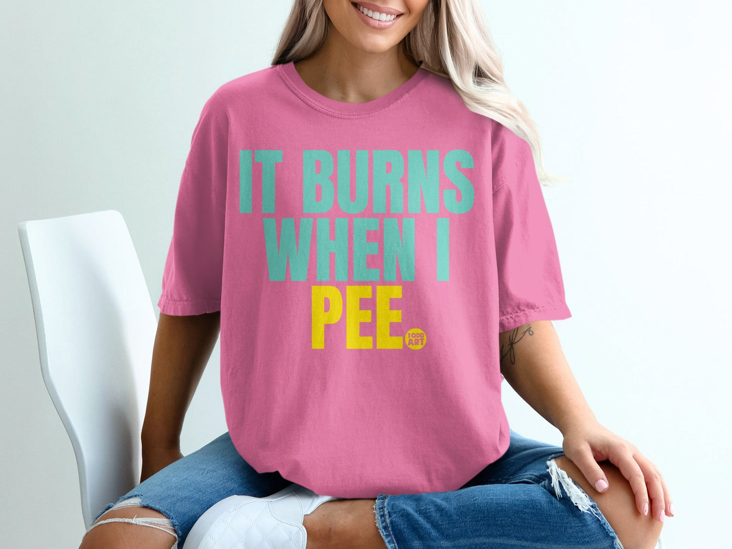 It Burns When I Pee Todd Art Graphic Tee Product
