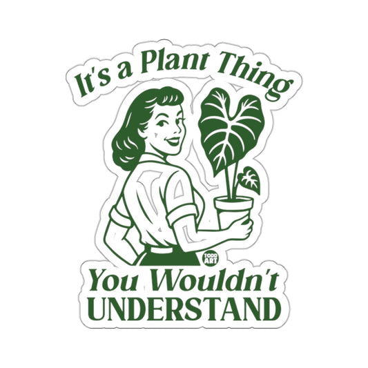 It's a Plant Thing You Wouldn't Understand product type