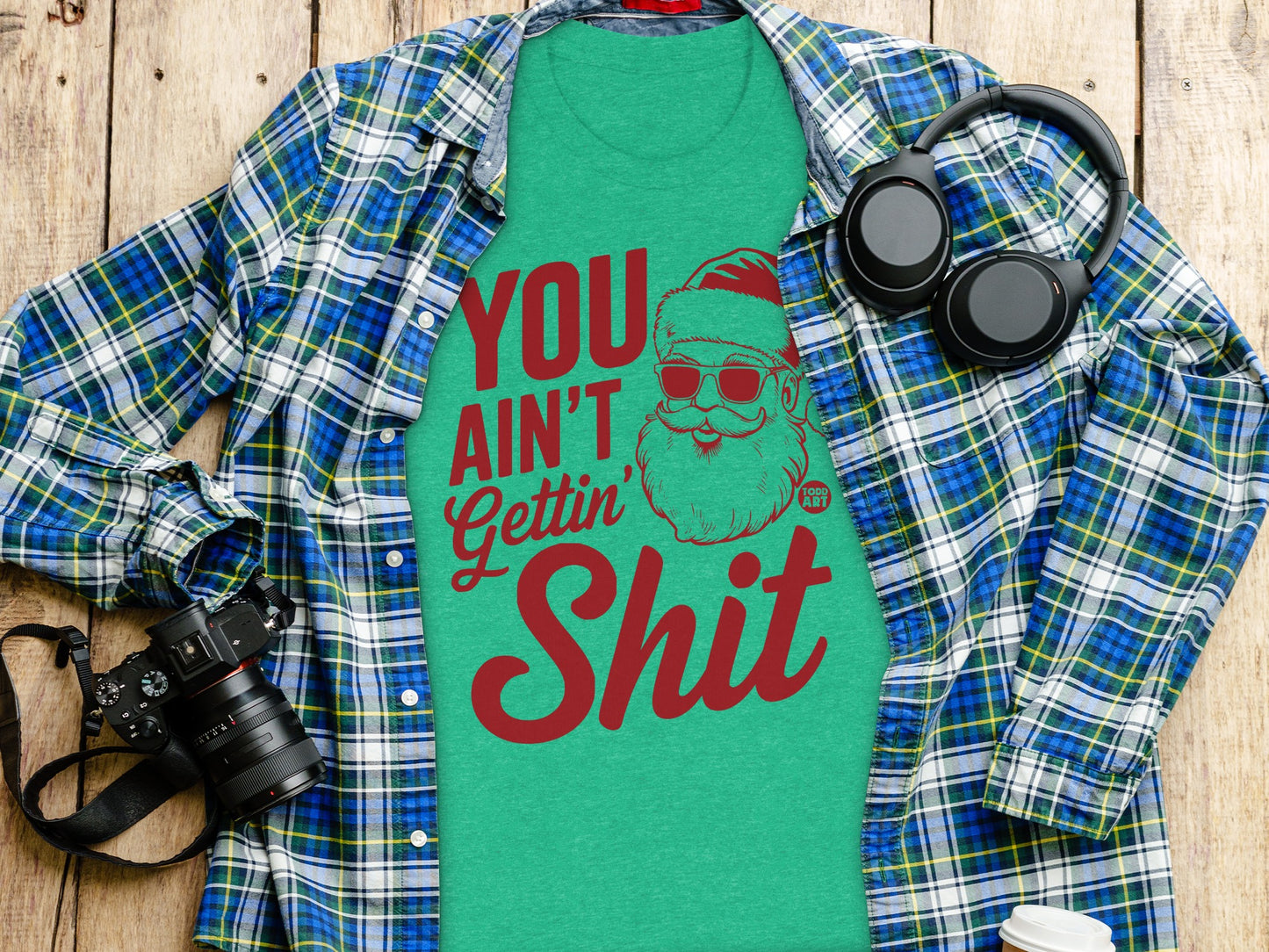 You Ain't Gettin Shit Santa Claus Graphic T-Shirt