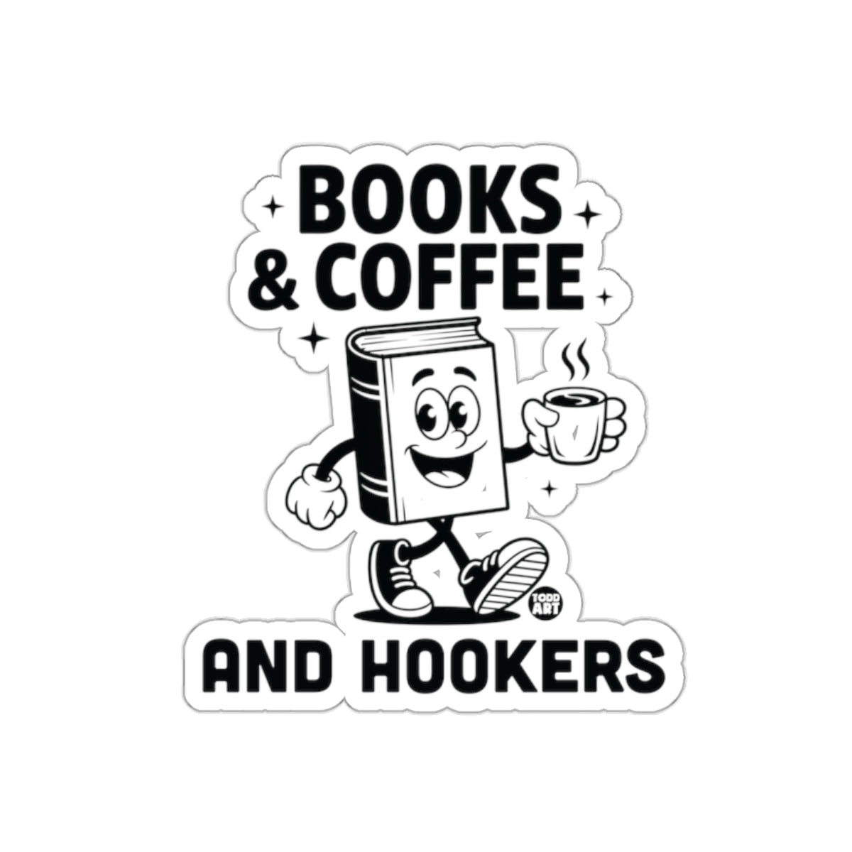 Books And Coffee And Hookers Sticker