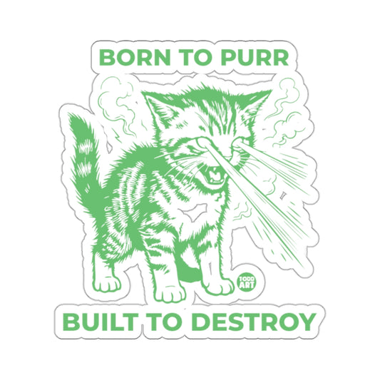 BORN TO PURR BUILT TO DESTROY Laser Cat Todd Art product type