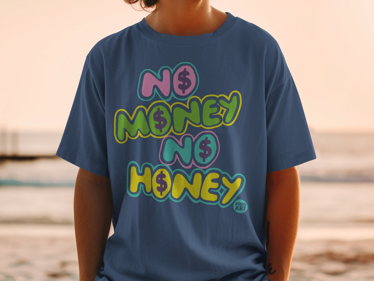 No Money No Honey Colorful Graphic T-Shirt