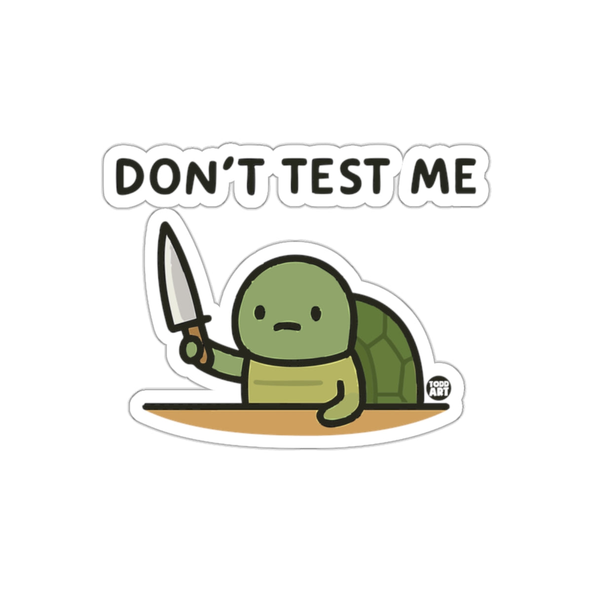 Don't Test Me Turtle with Knife Sticker