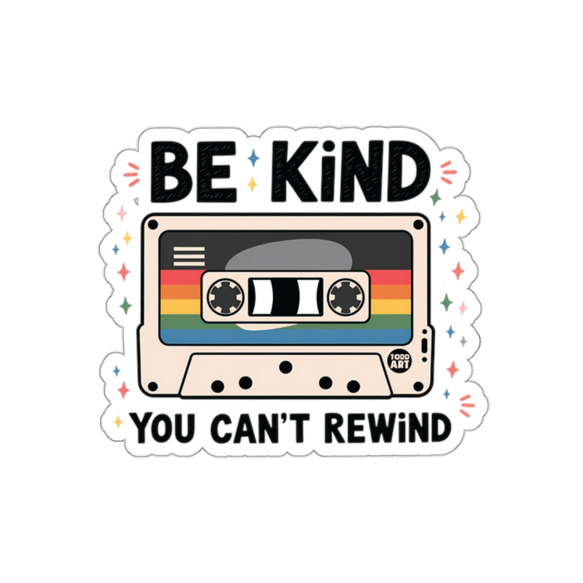 Be Kind You Cant Rewind Cassette Graphic Novelty Stickers
