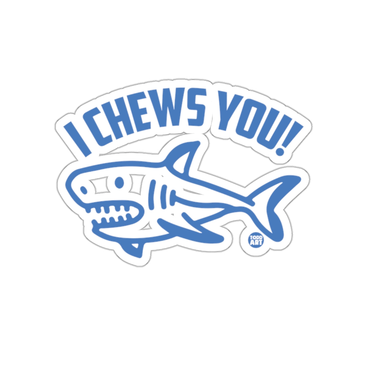 Blue Cartoon Shark I Chews You Funny Ocean Graphic sticker