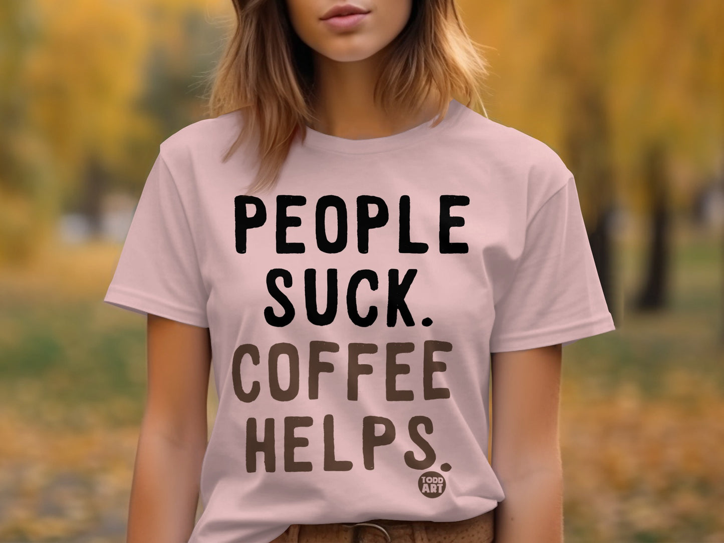 People Suck Coffee Helps Funny Graphic Tee Shirt
