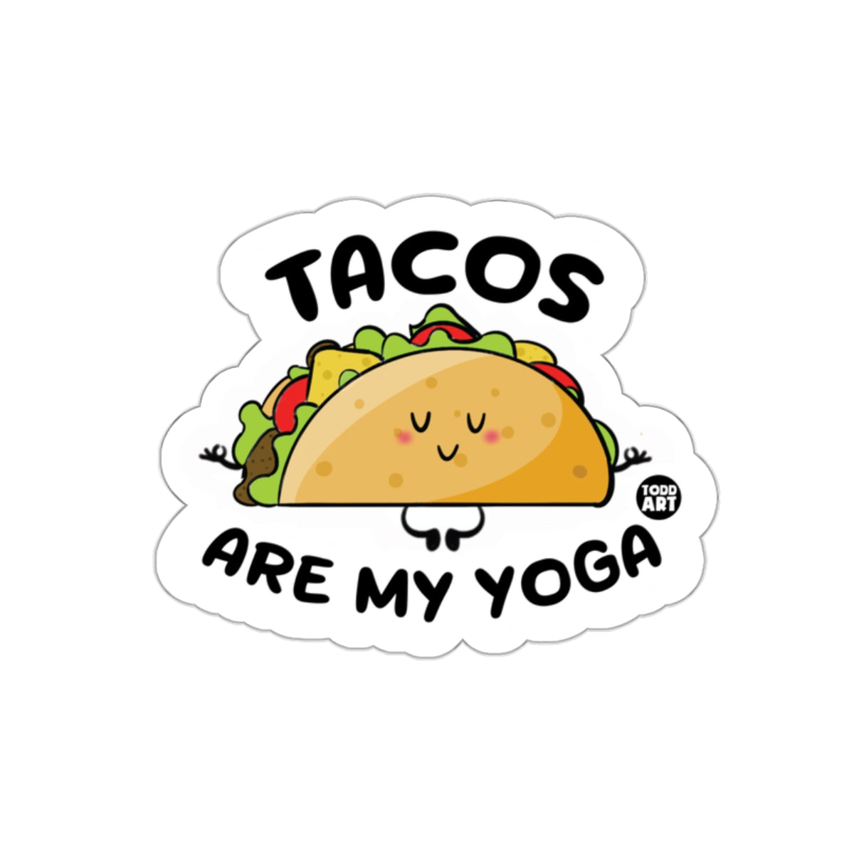 Tacos Are My Yoga Cute Taco Lover Sticker