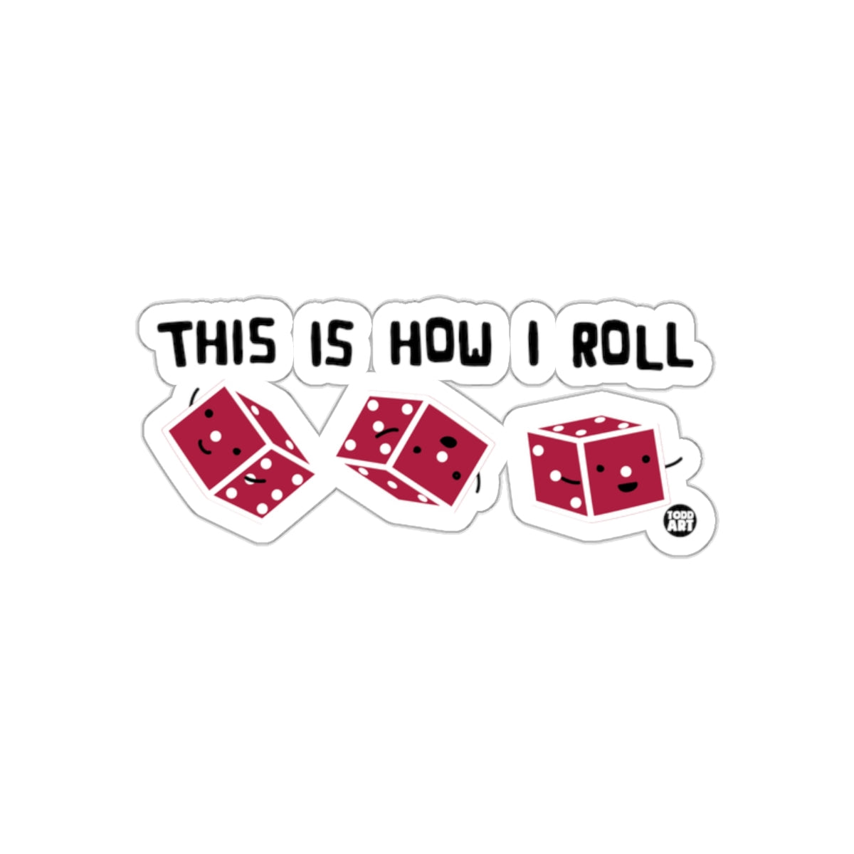 This Is How I Roll Dice Sticker Funny Gaming Accessory