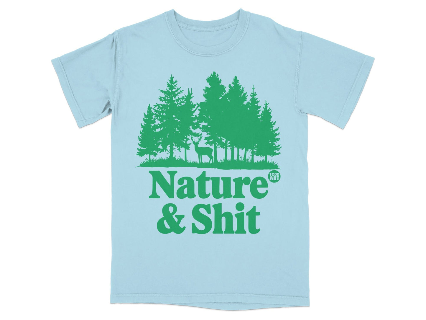 Light blue t-shirt with a green forest and deer graphic, text reads "Nature & Shit".