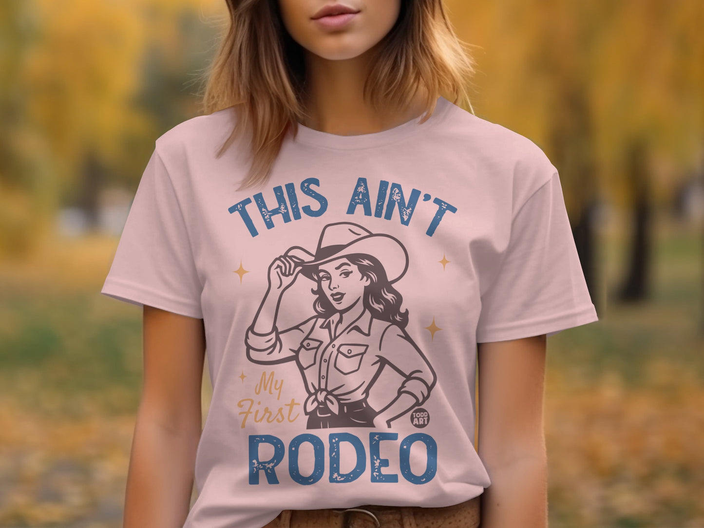 This Ain't My First Rodeo T-shirt for Cowgirl Lovers