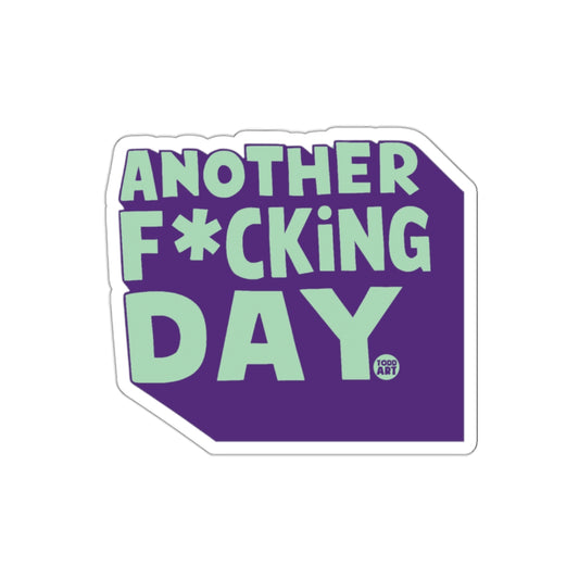 Another F*cking Day Bold Urban Sticker