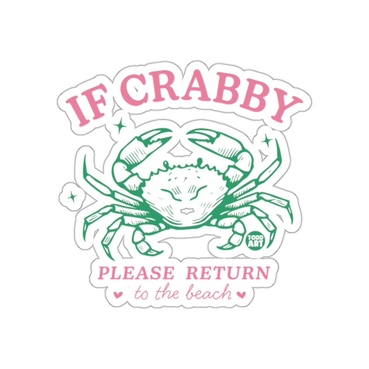 If Crabby Please Return to the Beach Sticker