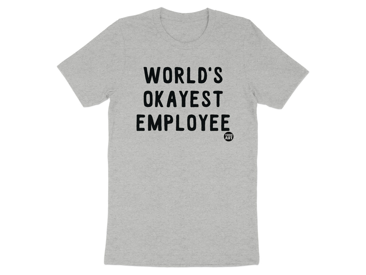 World's Okayest Employee Funny Graphic T-Shirt