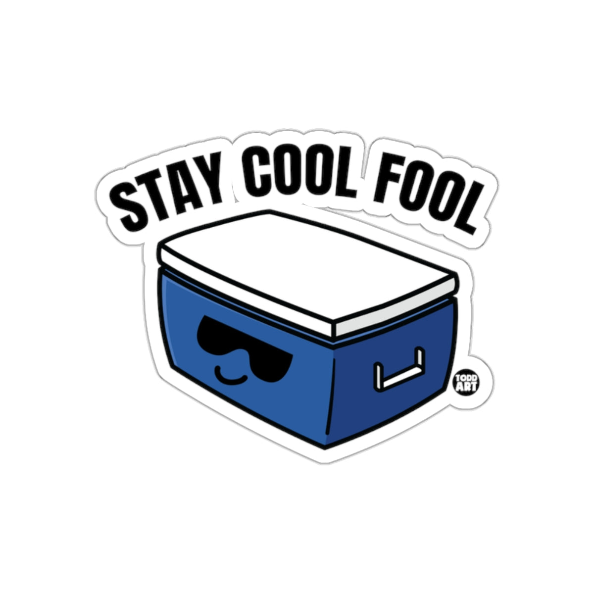 Stay Cool Fool Cooler With Sunglasses Sticker