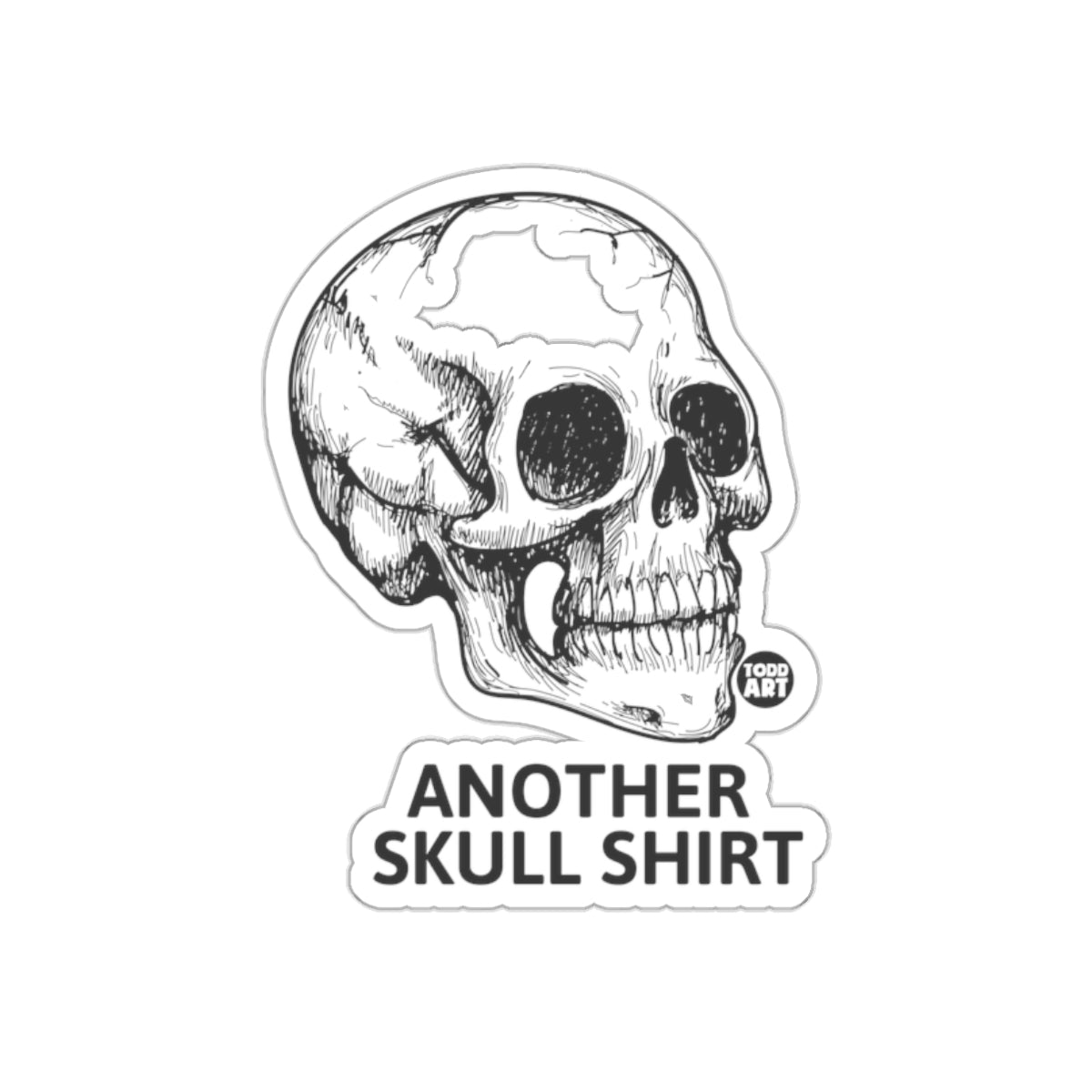 Another Skull Shirt Design from Todd Art sticker