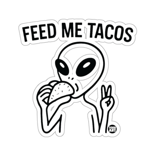 Alien Eating Tacos Peace Sign Feed Me Tacos sticker