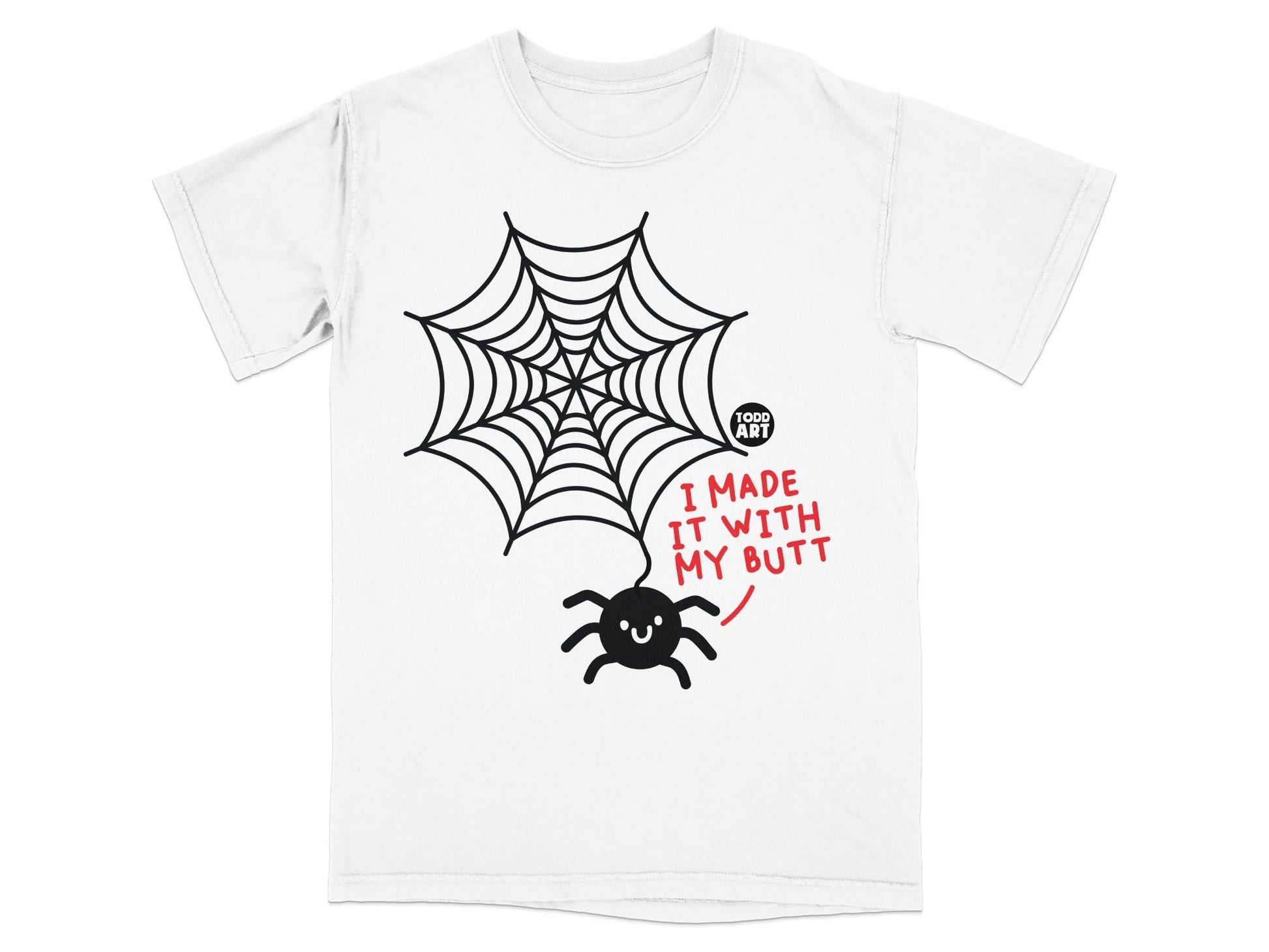 I Made It With My Butt Funny Spider T-shirt