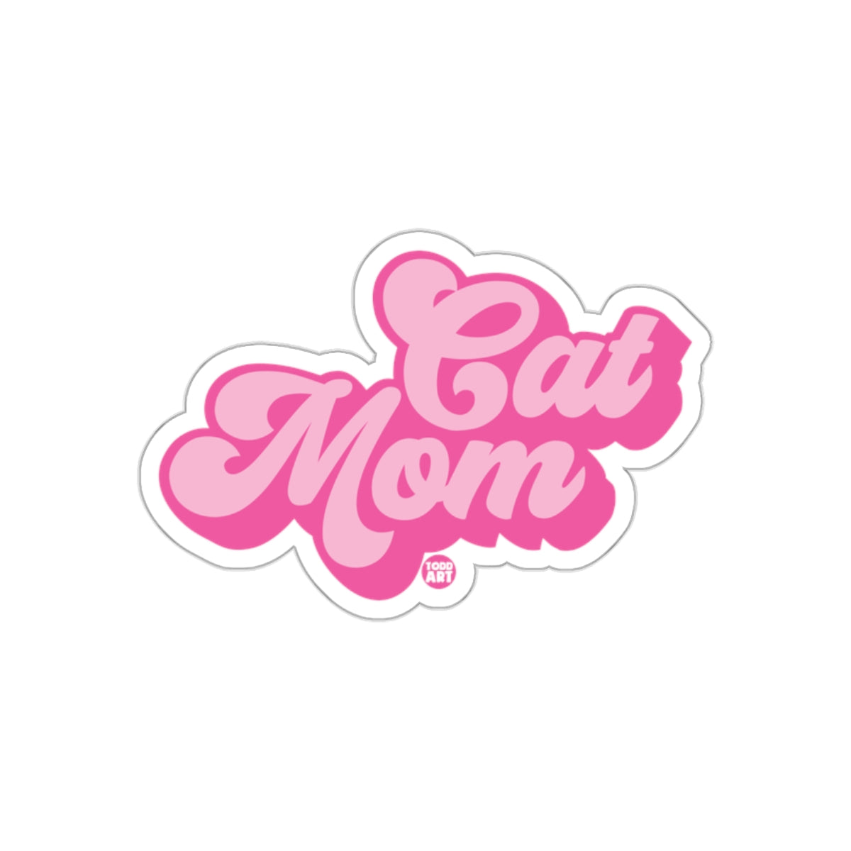 Pink Cat Mom Todd Art Design Fun Loving Pets Stickers
