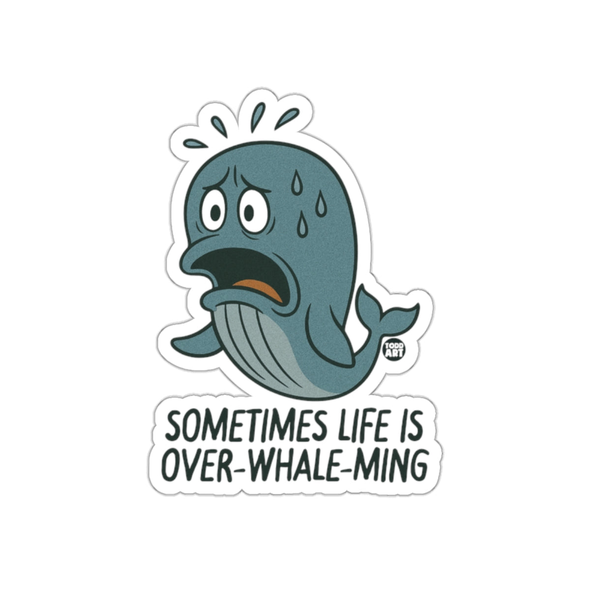Sometimes Life Is Over-Whale-Ming Sticker