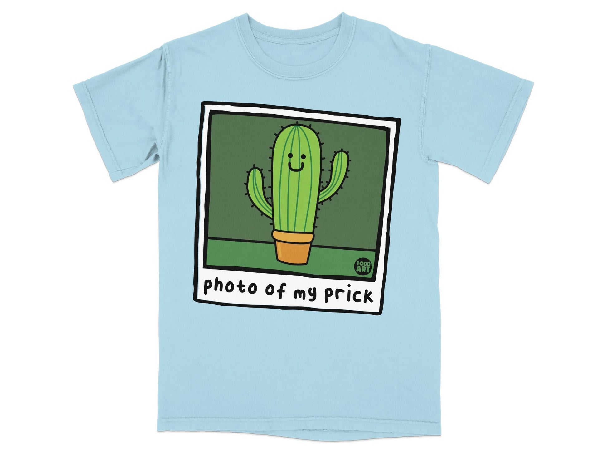 Light blue t-shirt with cartoon cactus in a pot, text "photo of my prick".