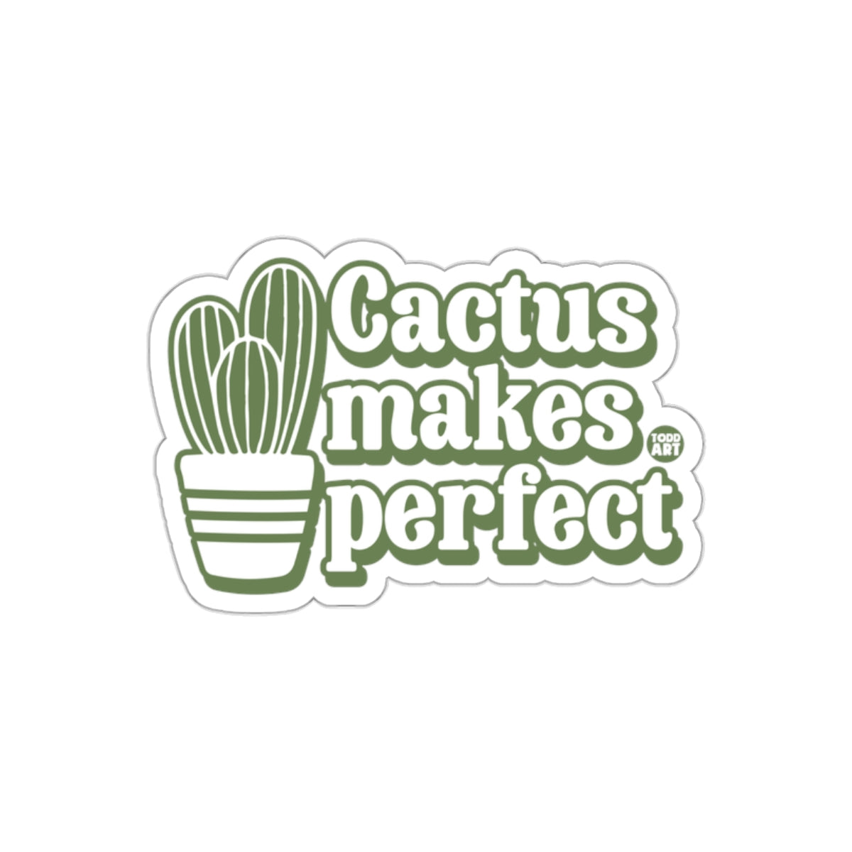 Cactus Makes Perfect Green Artwork Design Todd Art Stickers