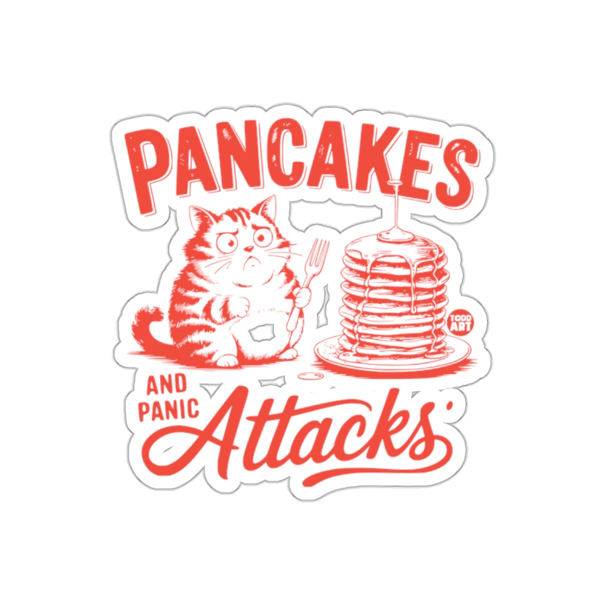 Pancakes and Panic Attacks Funny Cat Sticker