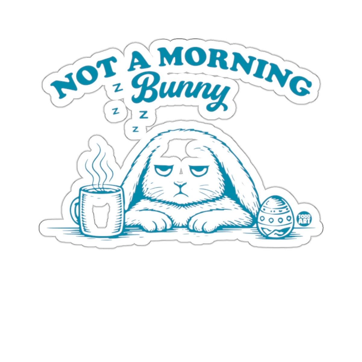 Not A Morning Bunny Grumpy ZZZ Coffee Easter Design 