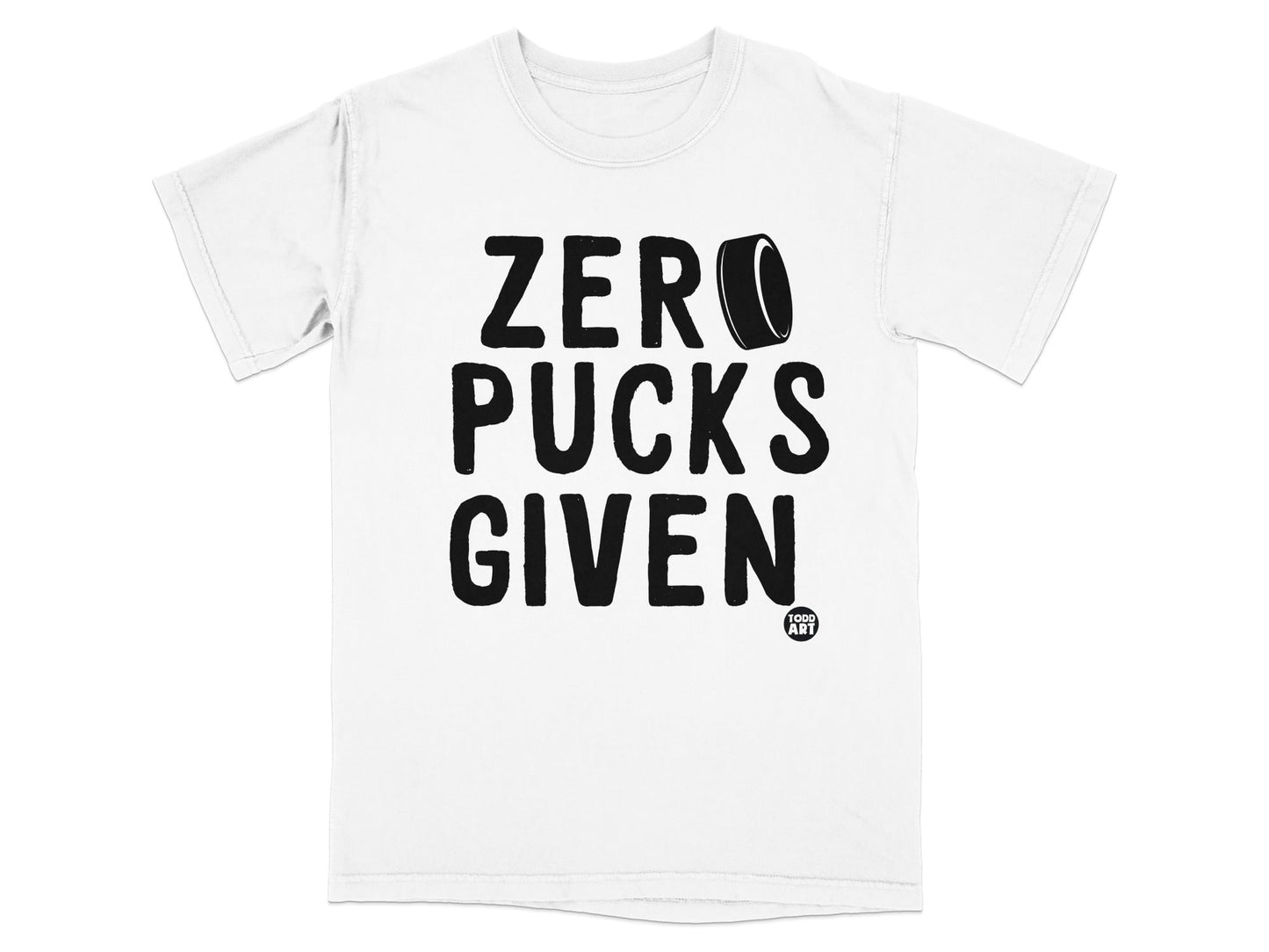 Zero Pucks Given T-Shirts, Funny Hockey Fan Tee, Sarcastic Ice Hockey Apparel, Game Day Shirt, Goalie Player Coach Gift, Humorous Puck
