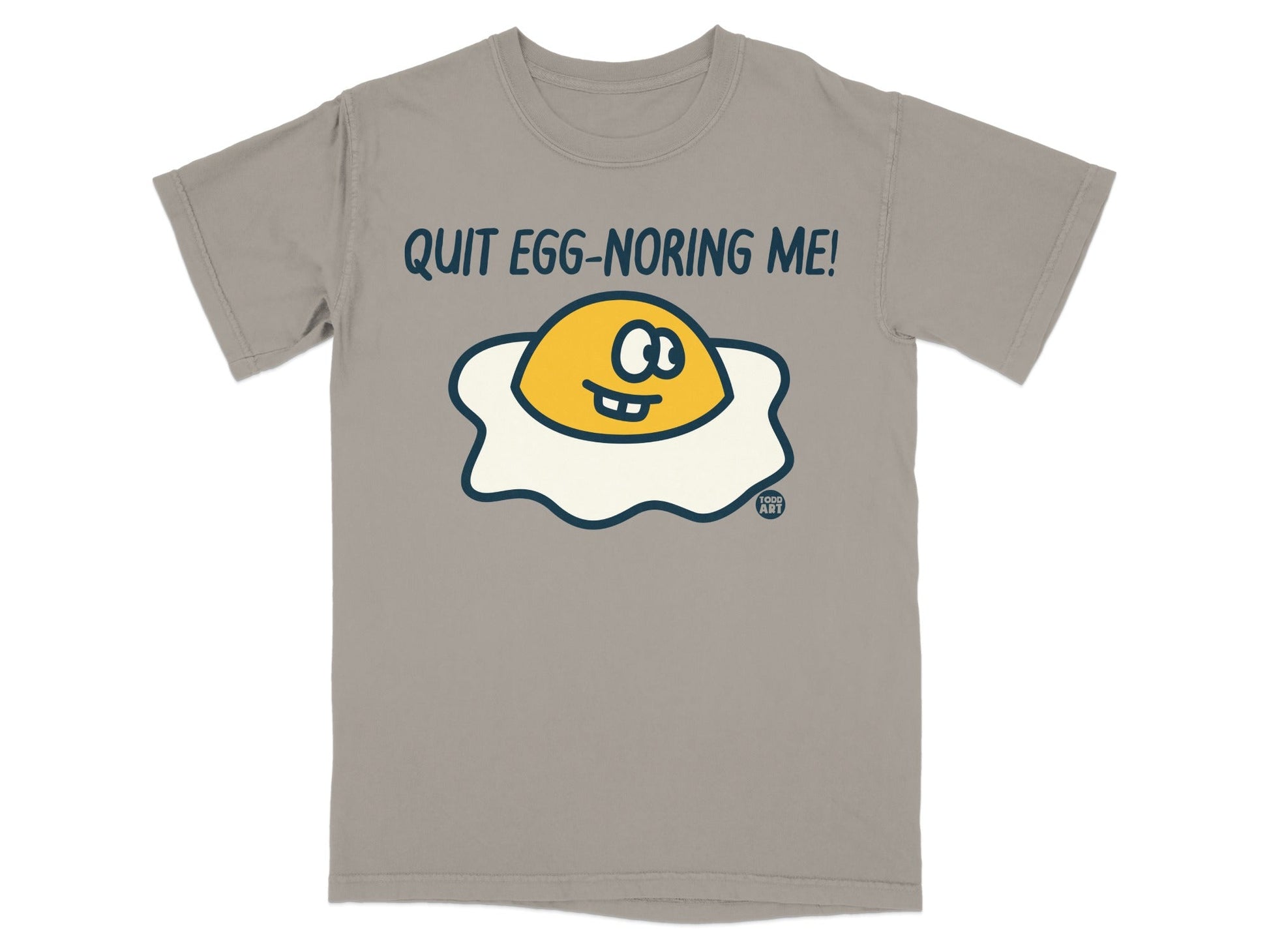 Quit Egg-noring Me Graphic T-Shirt Egg Design Casual Wear