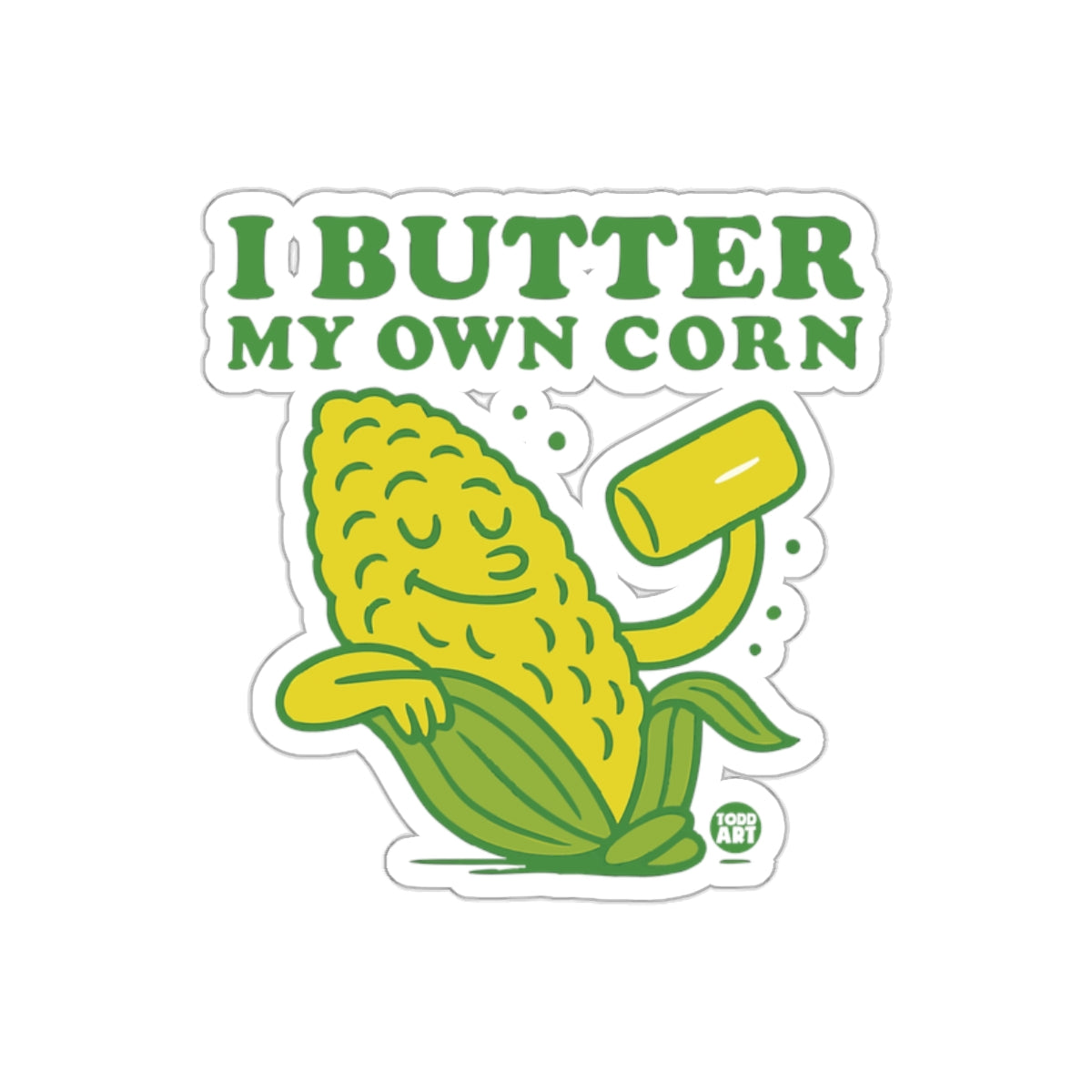 I Butter My Own Corn Cute Happy Corn Sticker Decal