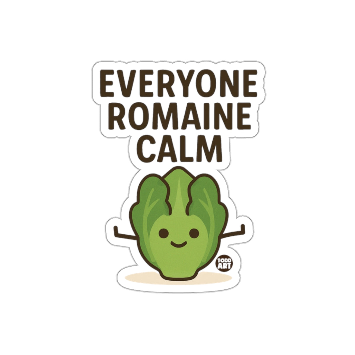 Everyone Romaine Calm Funny Sticker for Your Collection
