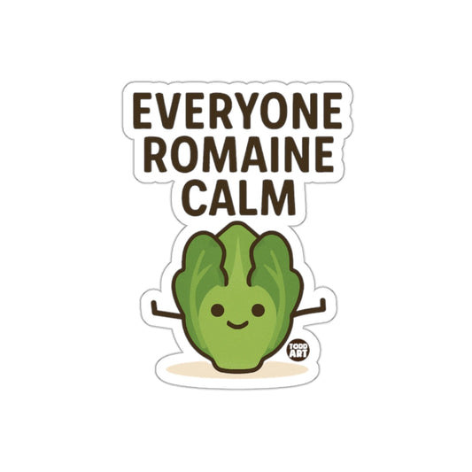Everyone Romaine Calm Funny Sticker for Your Collection