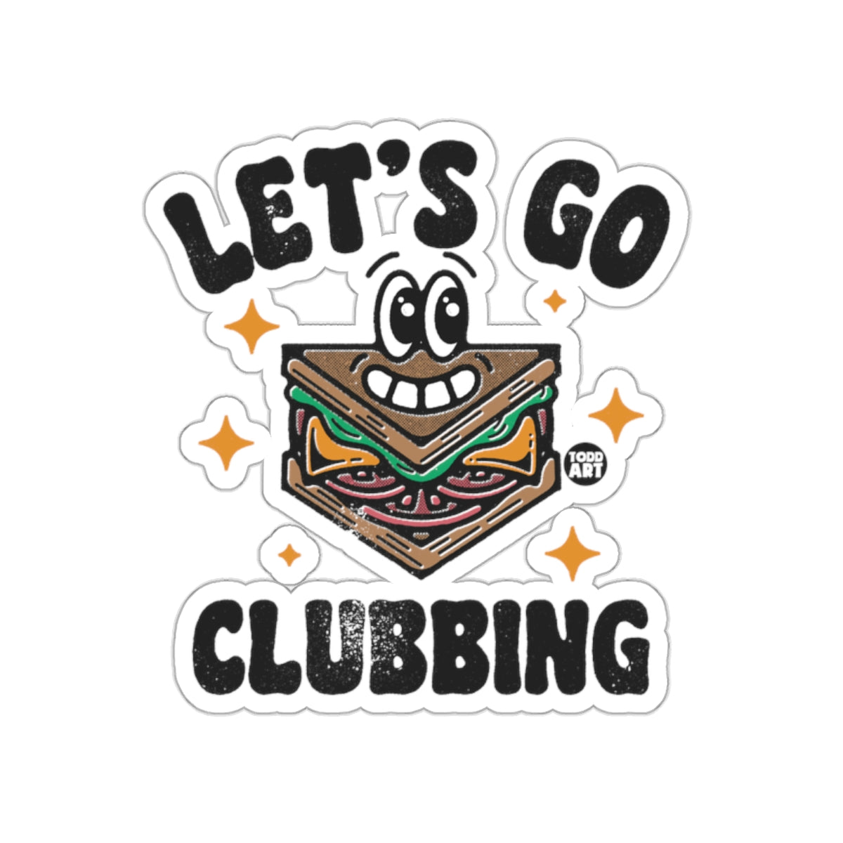 Let's Go Clubbing Funny Sandwich Sticker for Laptops