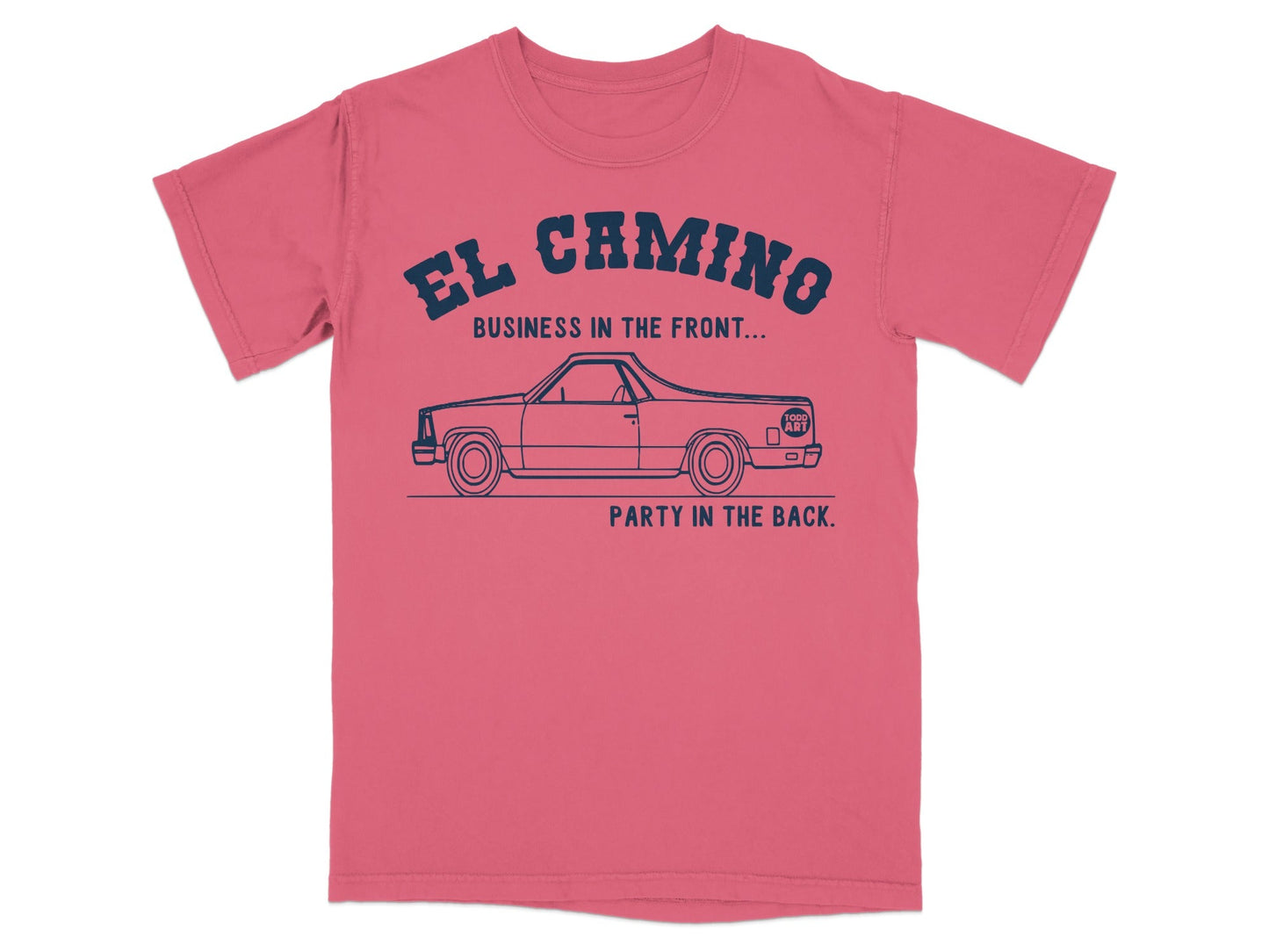 El Camino Business In The Front Party In The Back Shirt
