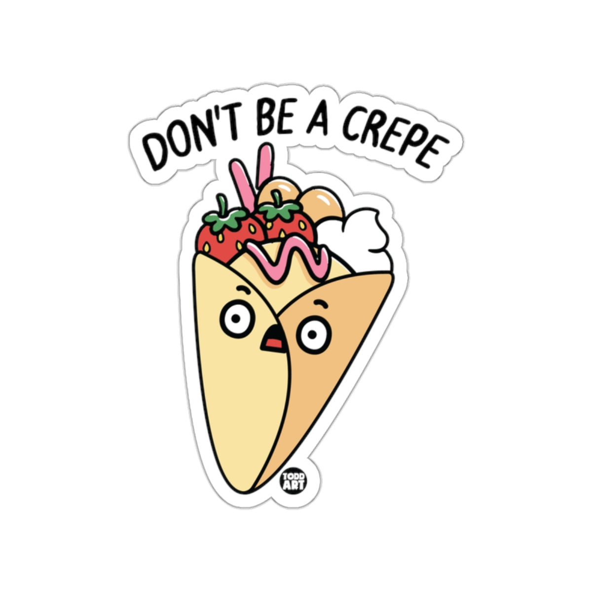 Fun 'Don't Be A Crepe' Food Art Sticker product