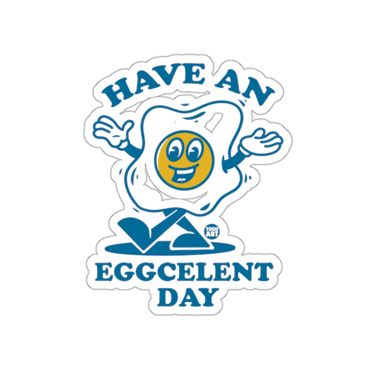 Have An Eggcellent Day Artwork Sticker
