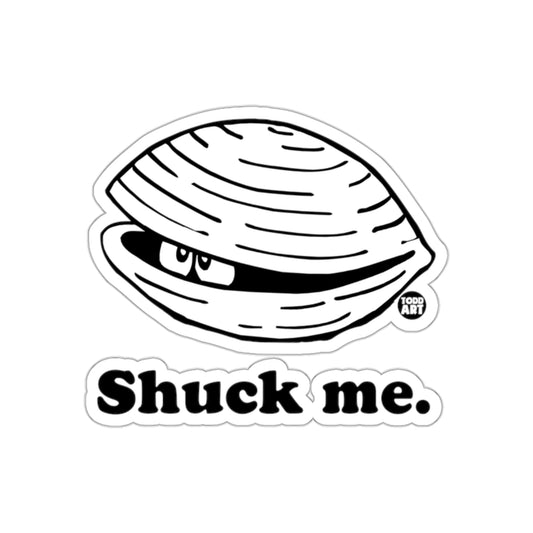 Shuck Me Funny Clam Illustration Sticker Decal