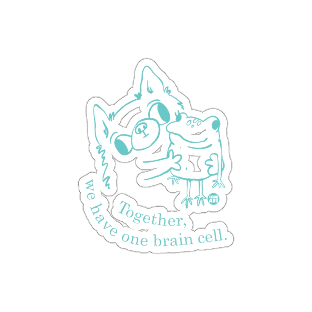 Together We Have One Brain Cell Sticker