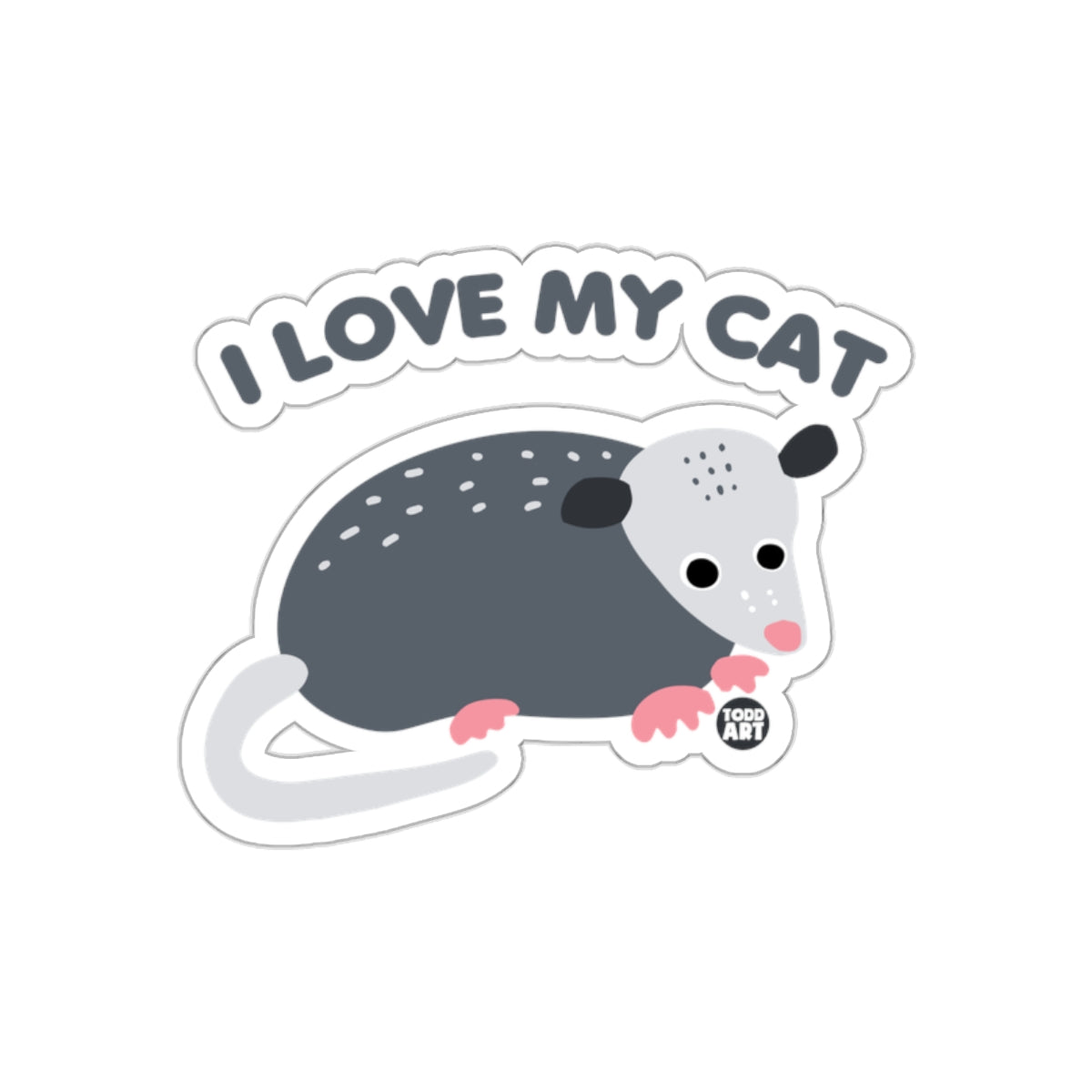 I Love My Cat Opossum Todd Art Design Fun Stickers