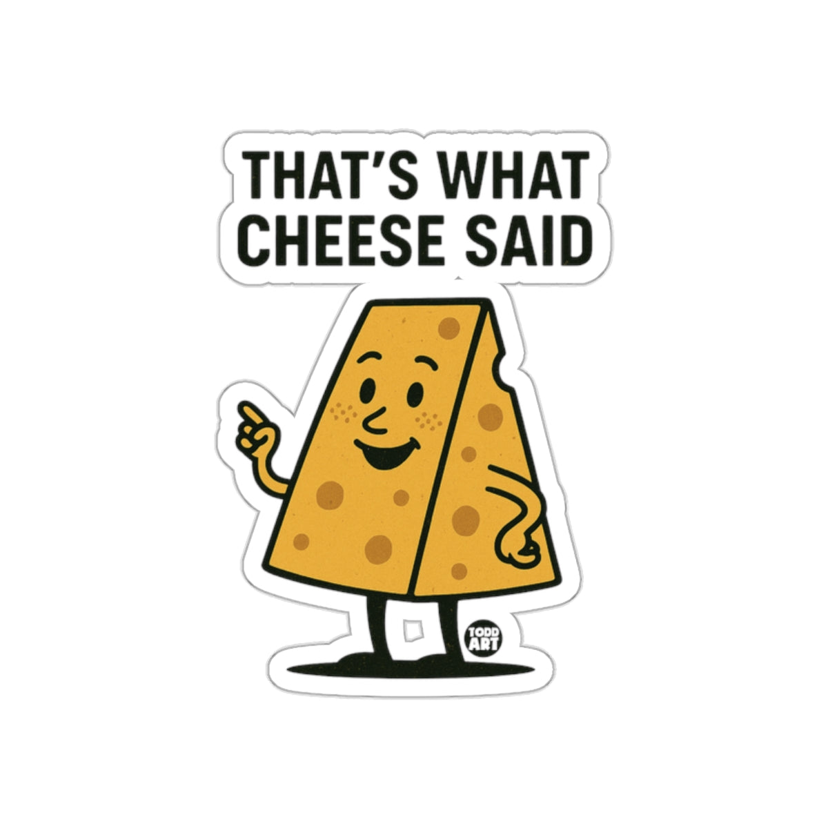 That's What Cheese Said Funny Sticker Decal for Laptops