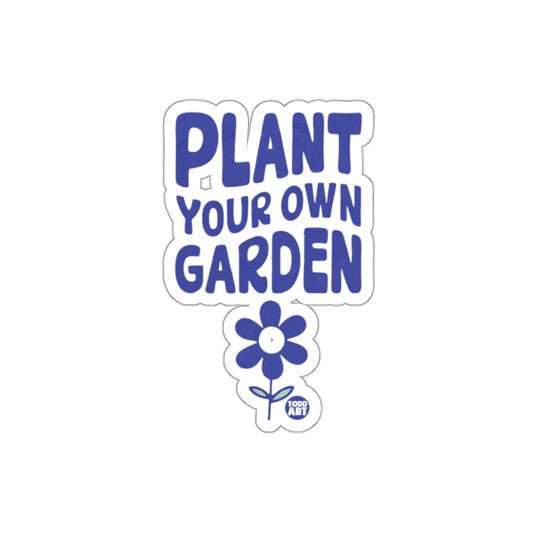 Plant Your Own Garden Floral Illustration Todd Art Stickers