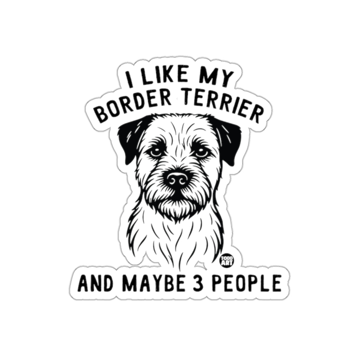 I Like My Border Terrier And Maybe 3 People product