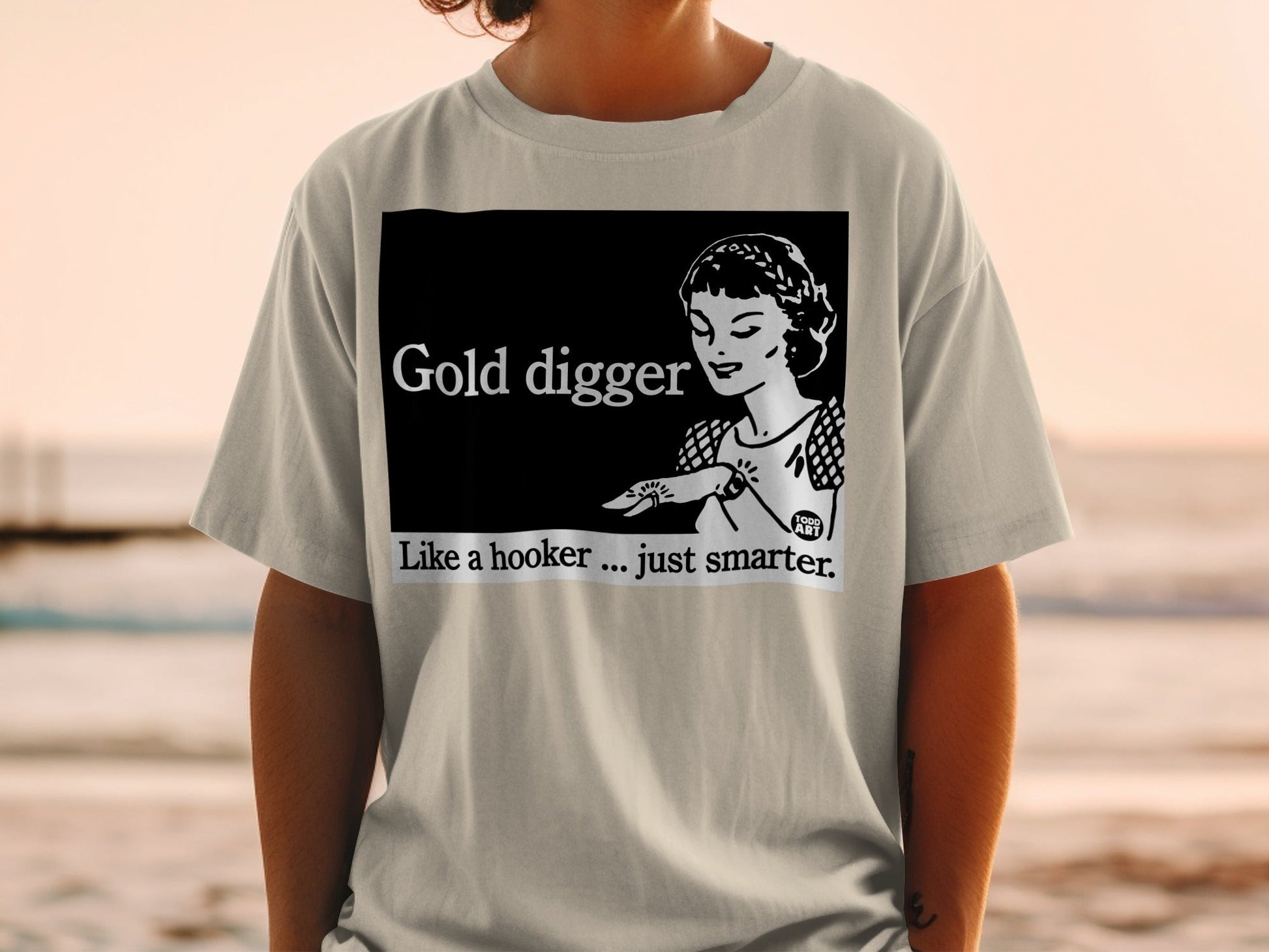 Black and white t-shirt with "Gold Digger" and "Like a hooker... just smarter" text.