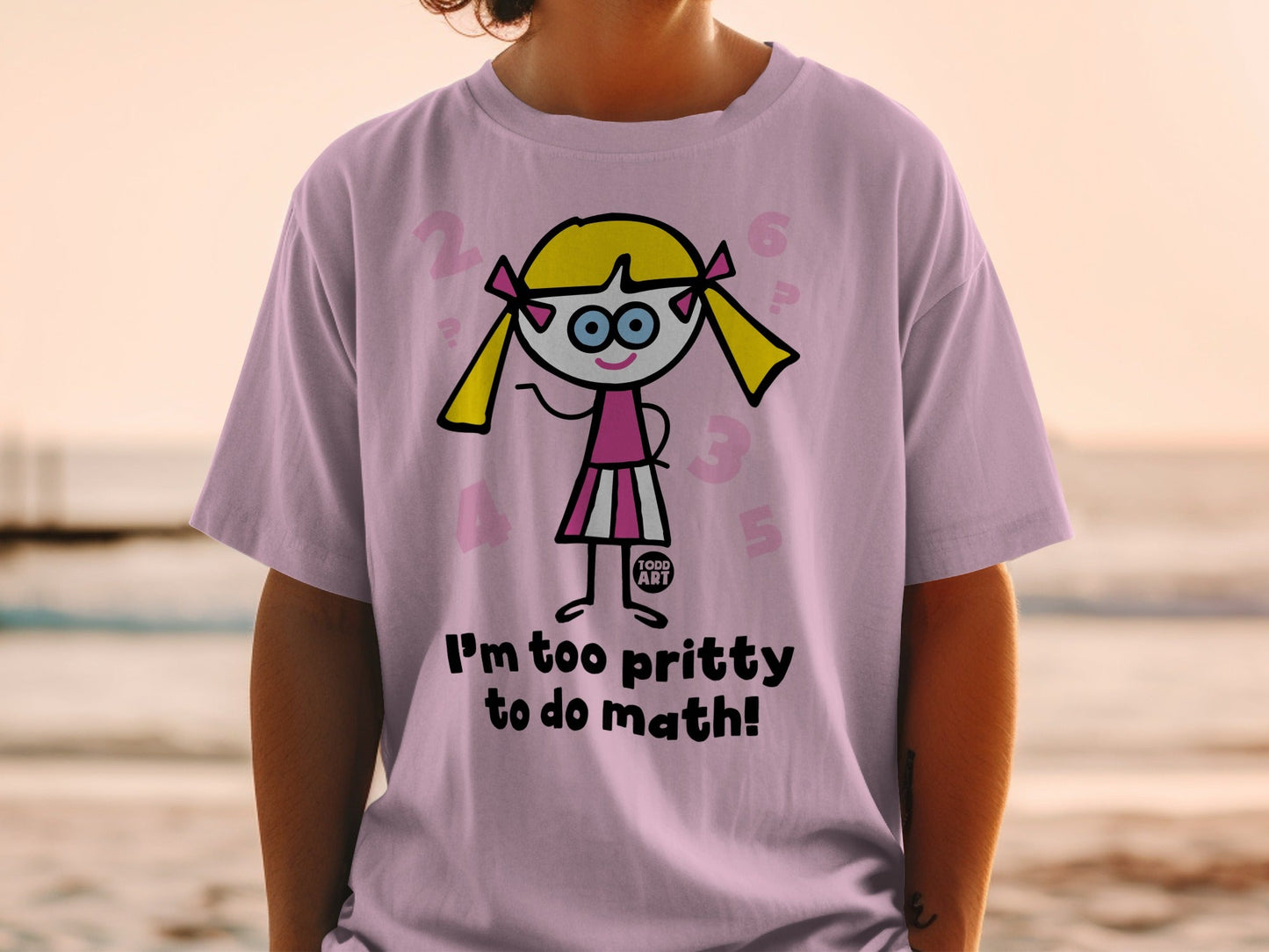 I'm Too Pritty To Do Math Graphic T-Shirt