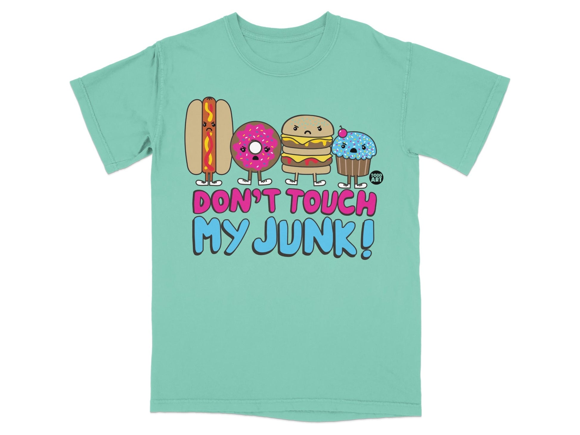 Don't Touch My Junk Funny Food Characters Product