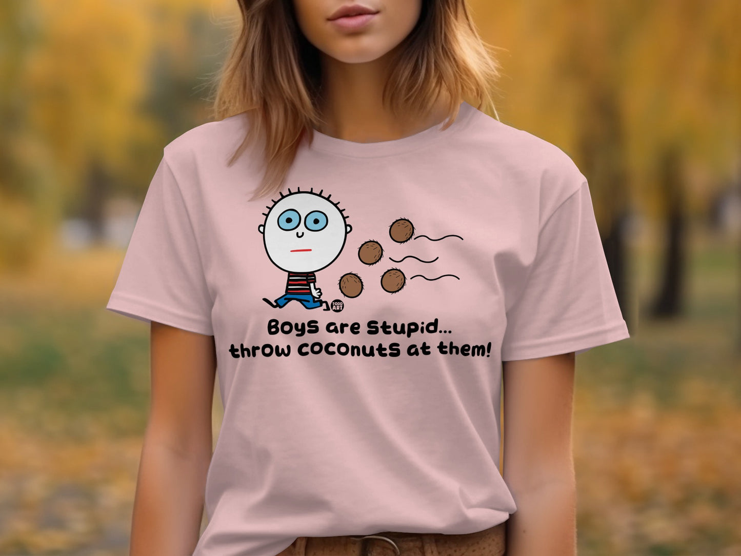 Boys Are Stupid Throw Coconuts at Them T-shirt